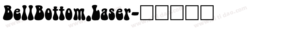 BellBottom.Laser字体转换