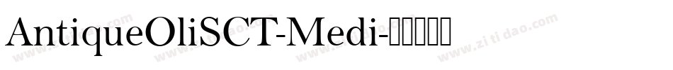 AntiqueOliSCT-Medi字体转换