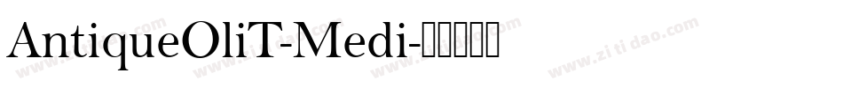 AntiqueOliT-Medi字体转换