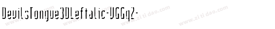DevilsTongue3DLeftalic-VGGqZ字体转换