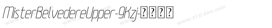 MisterBelvedereUpper-9Kzj字体转换