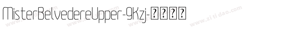MisterBelvedereUpper-9Kzj字体转换