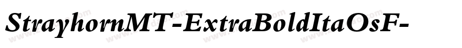 StrayhornMT-ExtraBoldItaOsF字体转换