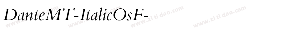 DanteMT-ItalicOsF字体转换