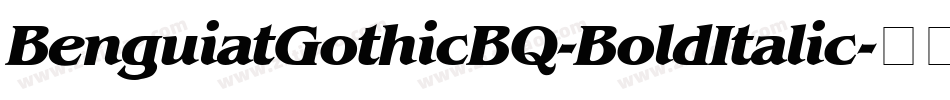 BenguiatGothicBQ-BoldItalic字体转换