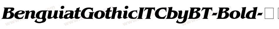 BenguiatGothicITCbyBT-Bold字体转换