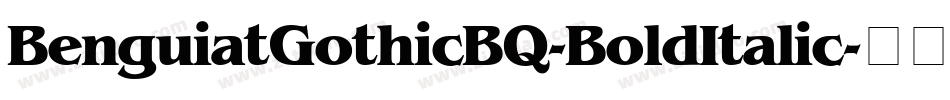 BenguiatGothicBQ-BoldItalic字体转换