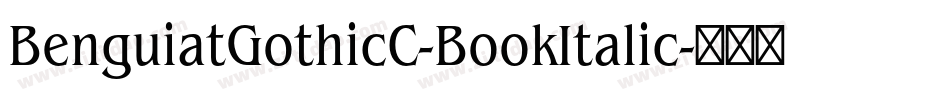 BenguiatGothicC-BookItalic字体转换
