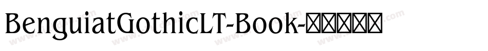 BenguiatGothicLT-Book字体转换