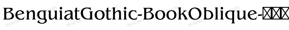 BenguiatGothic-BookOblique字体转换