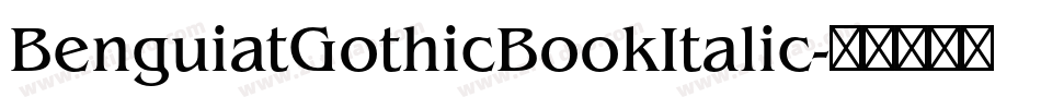 BenguiatGothicBookItalic字体转换