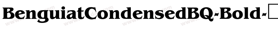 BenguiatCondensedBQ-Bold字体转换
