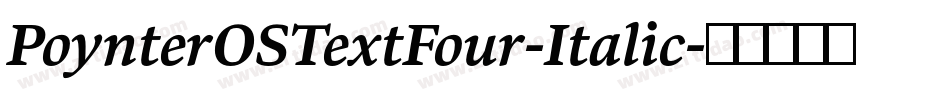 PoynterOSTextFour-Italic字体转换