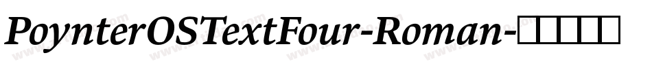 PoynterOSTextFour-Roman字体转换