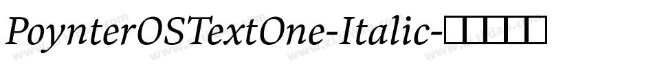 PoynterOSTextOne-Italic字体转换