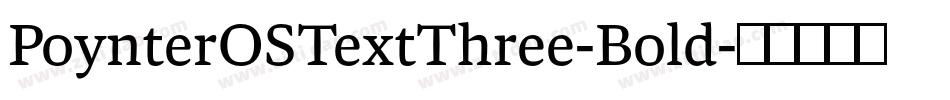 PoynterOSTextThree-Bold字体转换