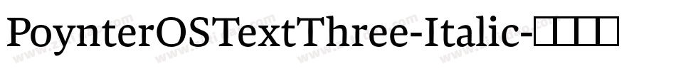 PoynterOSTextThree-Italic字体转换