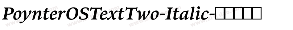 PoynterOSTextTwo-Italic字体转换