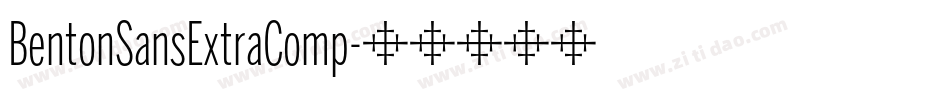 BentonSansExtraComp字体转换