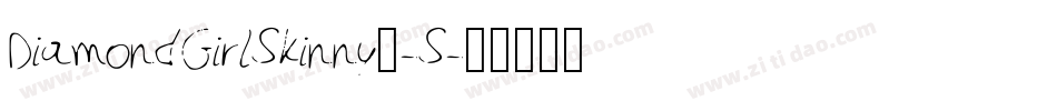 DiamondGirlSkinny_-S字体转换