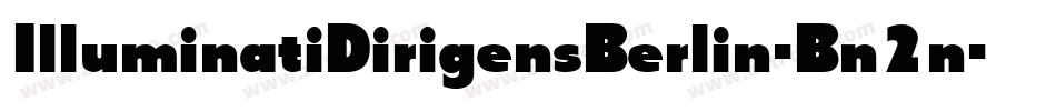 IlluminatiDirigensBerlin-Bn2n字体转换