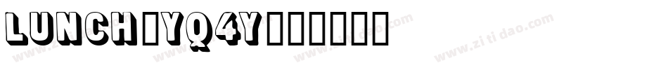 Lunch-Yq4y字体转换