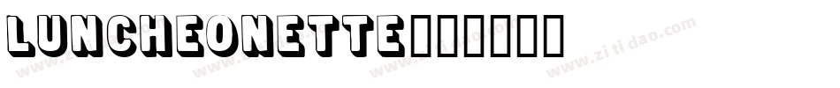 Luncheonette字体转换