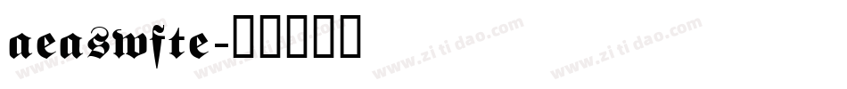 aeaswfte字体转换 aeaswfte字体转换