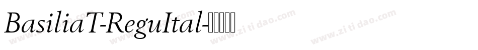 BasiliaT-ReguItal字体转换