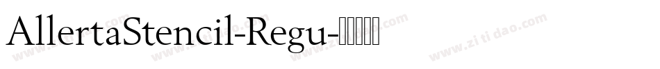 AllertaStencil-Regu字体转换