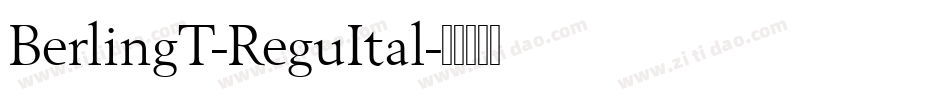 BerlingT-ReguItal字体转换