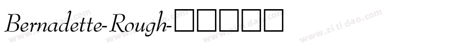 Bernadette-Rough字体转换