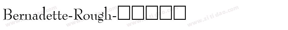 Bernadette-Rough字体转换