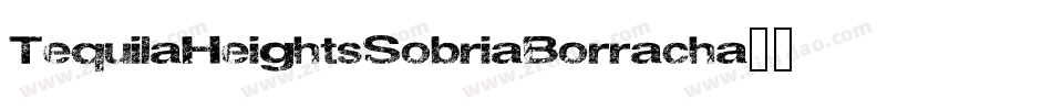 TequilaHeightsSobriaBorracha字体转换