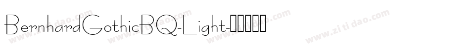 BernhardGothicBQ-Light字体转换