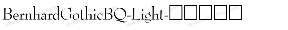 BernhardGothicBQ-Light字体转换