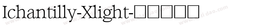 Ichantilly-Xlight字体转换