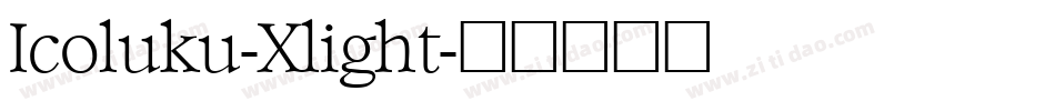 Icoluku-Xlight字体转换