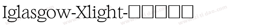 Iglasgow-Xlight字体转换