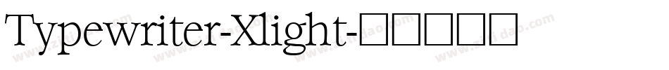 Typewriter-Xlight字体转换
