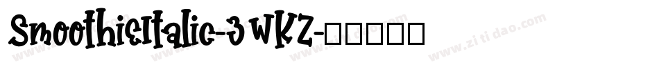 SmoothieItalic-3WKZ字体转换
