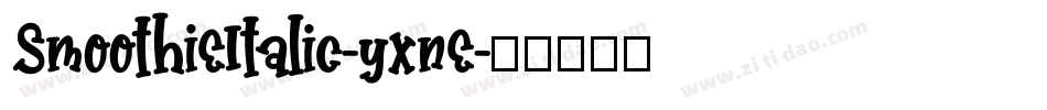 SmoothieItalic-yxne字体转换