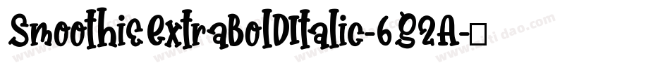 SmoothieExtraboldItalic-6G2A字体转换