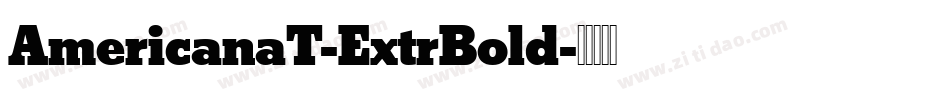 AmericanaT-ExtrBold字体转换