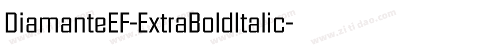 DiamanteEF-ExtraBoldItalic字体转换