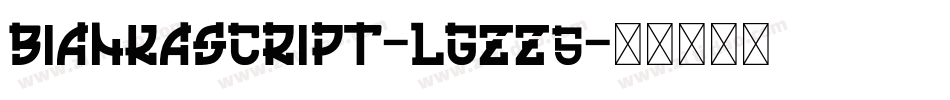 BiankaScript-lgZz5字体转换