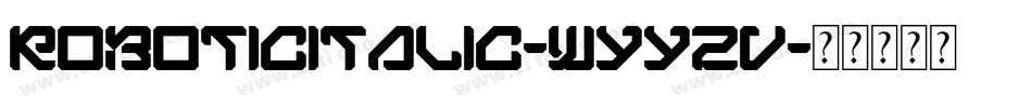 RoboticItalic-Wyy2V字体转换
