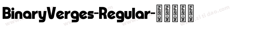 BinaryVerges-Regular字体转换 BinaryVerges-Regular字体转换