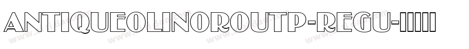 AntiqueOliNorOutP-Regu字体转换