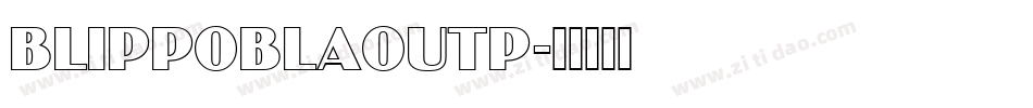 BlippoBlaOutP字体转换